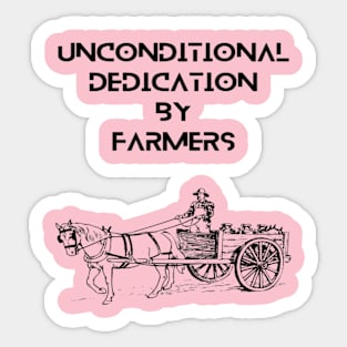 Farmers - Unconditional dedication by farmers Sticker